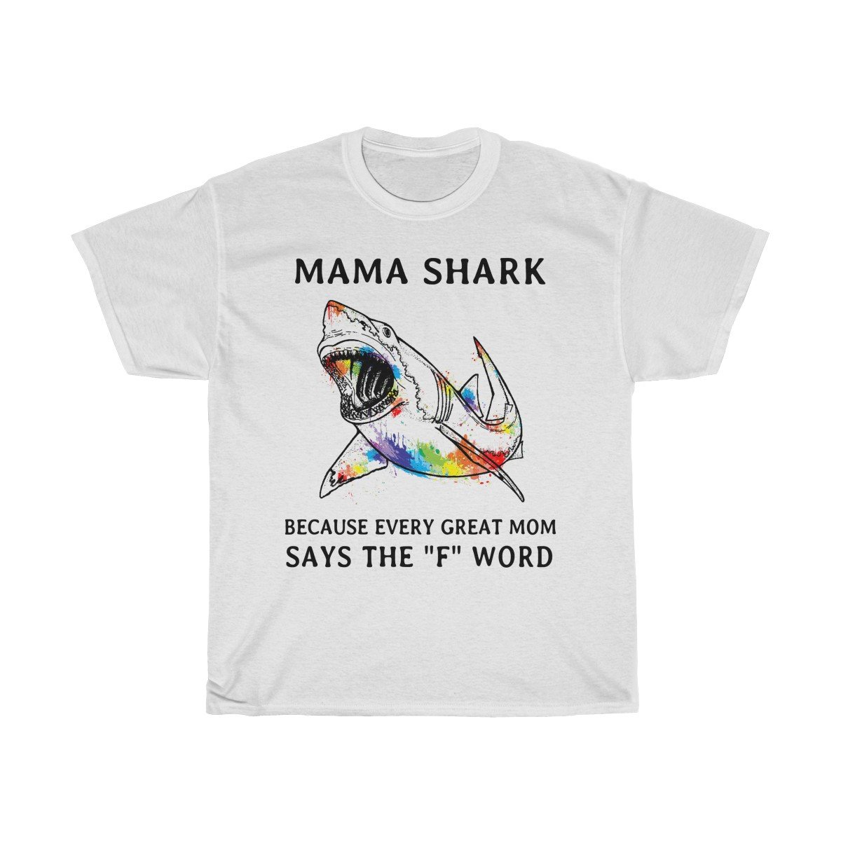 Mama Shark says the F word Tshirt