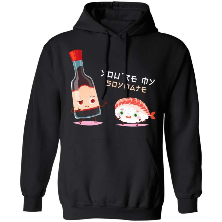 You’re my soymate sushi t funny gift for sushi lovers Hoodie