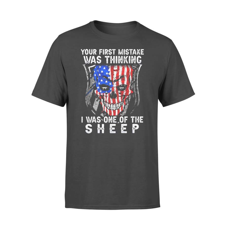 Skull American Flag Your First Mistake Was Thinking I Was One Of The Sheep T-shirt