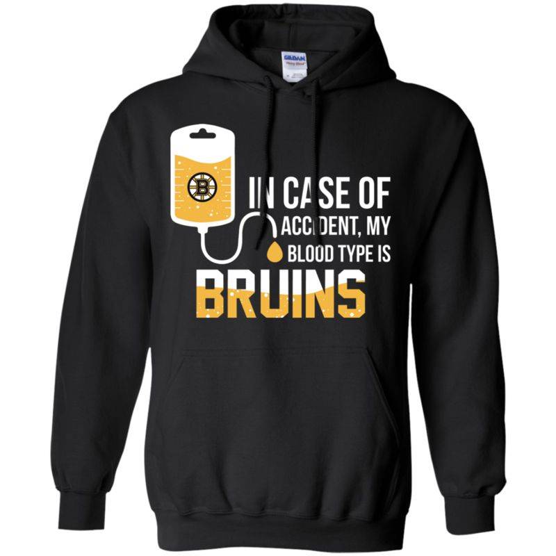 In Case Of Accident My Blood Type Is Boston Bruins Shirts