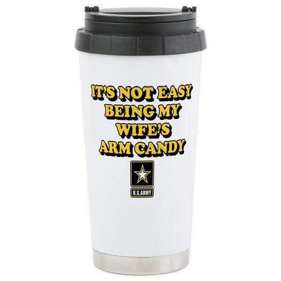 U.S. Army Being My Wife’S Arm Candy Tumbler U.S. Army Being M Tumbler