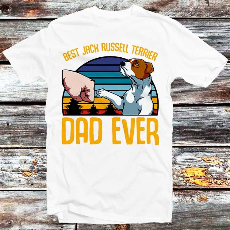 Best Jack Russell Terrier Dad Ever T Shirt Funny Parody Pet Lovers Animal Dog Love Top Tee Best Gift B75