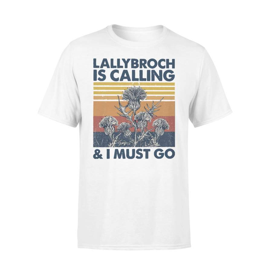 Gardening Lallybroch Is Calling And I Must Go Vintage T-shirt