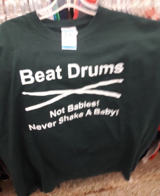 Beat Drums Not Babies Never Shake A Baby T Shirt