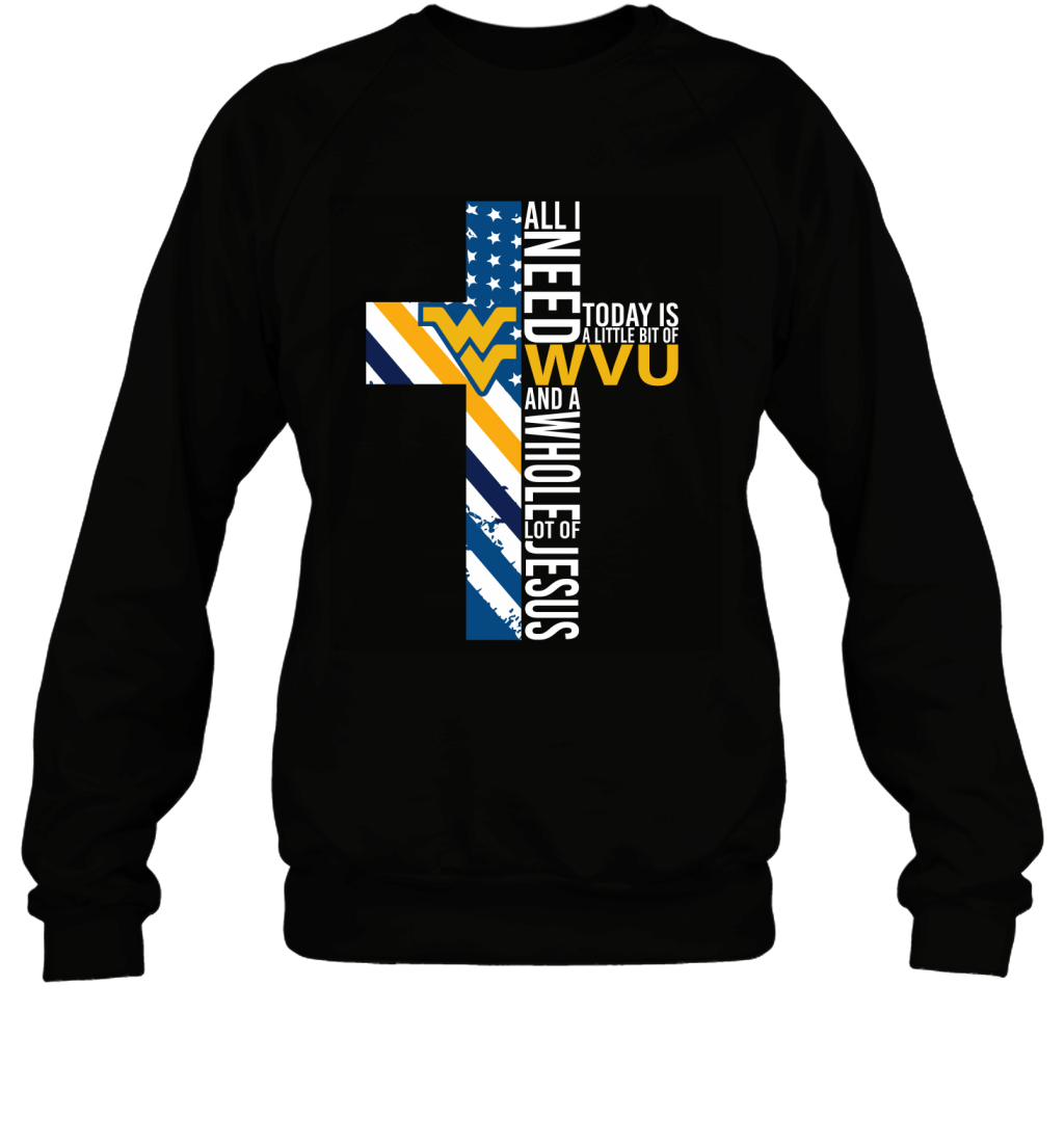 A Little Bit Of West Virginia University And Whole Lot Of Jesus Funny Shirt Sweatshirt