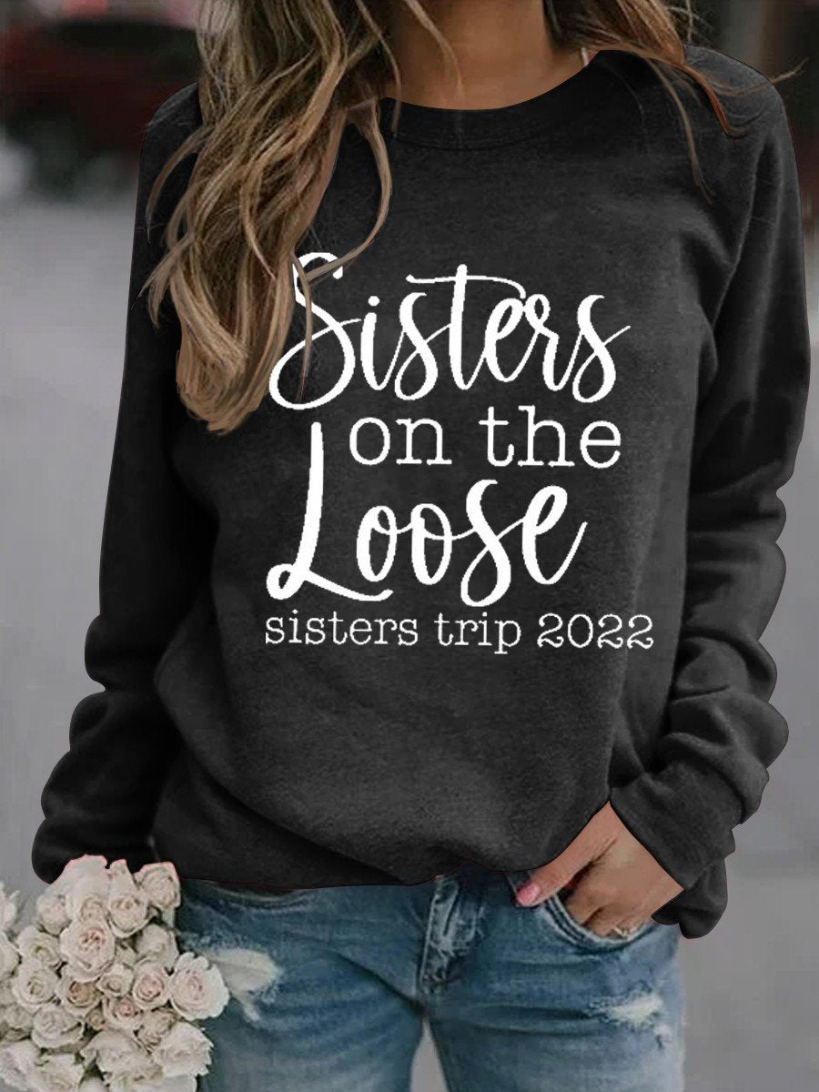 Women’S Sisters On The Loose Sister_S Trip 2022 Sweatshirt