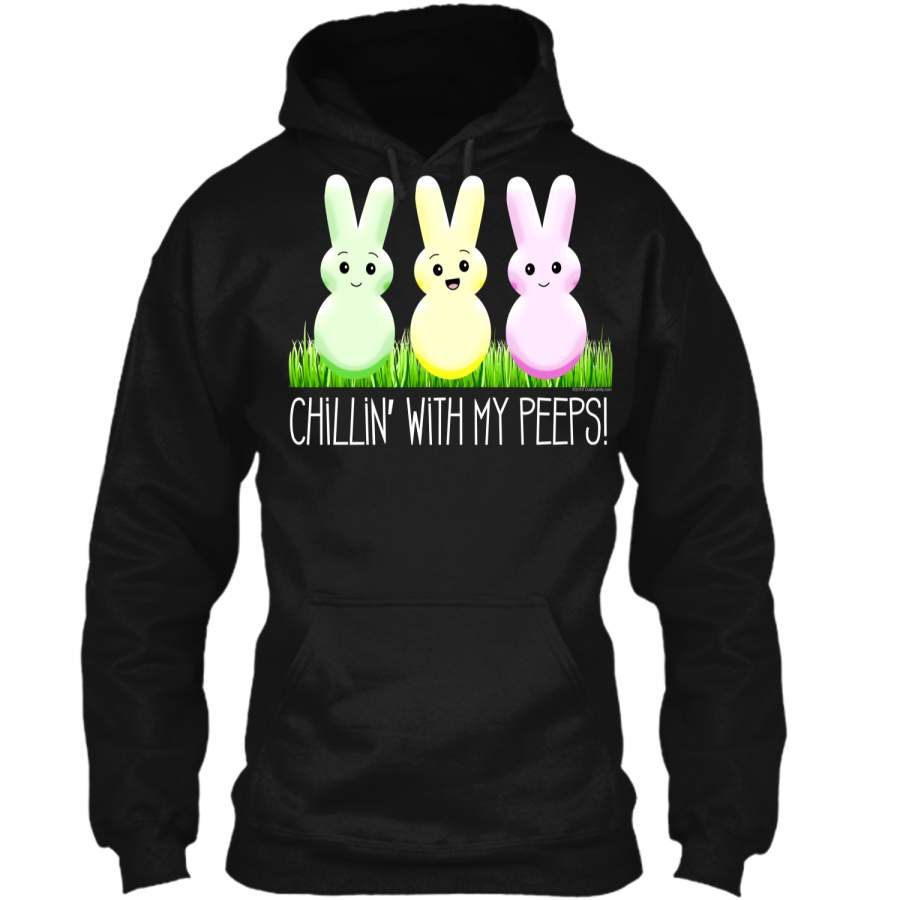 Chillin With My Peeps Cute Easter Bunny T-Shirt Pullover Hoodie 8 oz