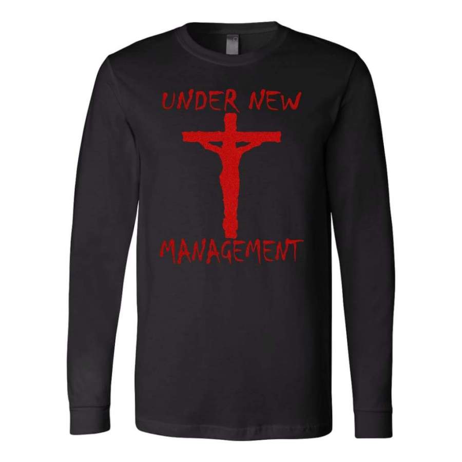 Under new management long sleeve t-shirt – Christian apparel