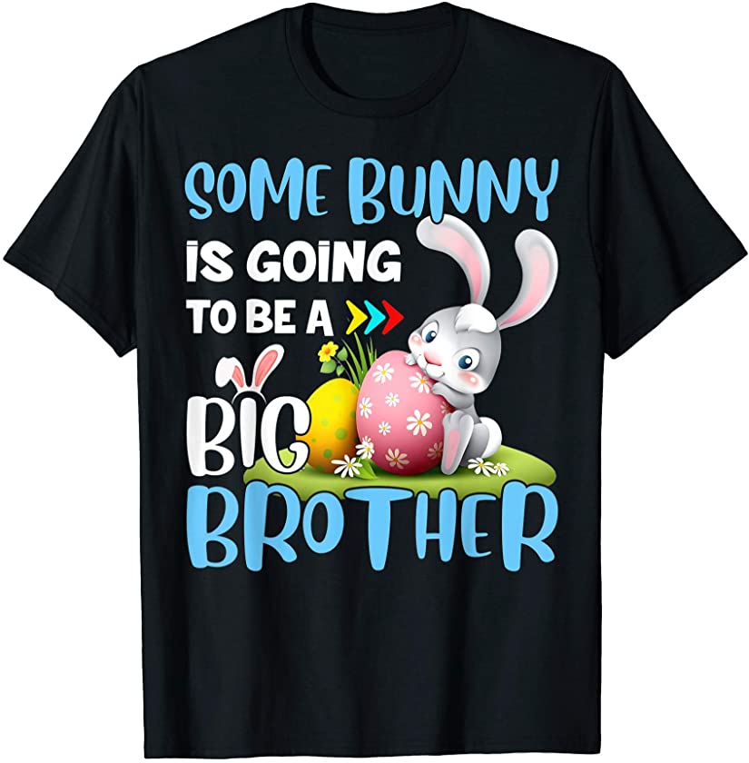 Boys Some Bunny Is Going To Be A Big Brother Easter Family T-Shirt