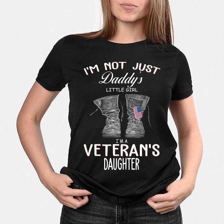 I’M Not Just Daddy’S Little Girl I’M A Veteran’S Daughter Woman Black T Shirt Graphic Unisex T-Shirt Hoodie Sweatshirt All Color Plus Size S-5Xl