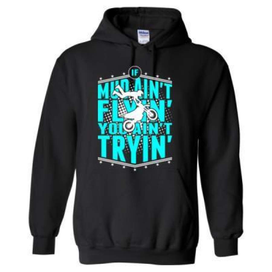 AGR If Mud Aint Flyin You Aint Tryin – Heavy Blend™ Hooded Sweatshirt