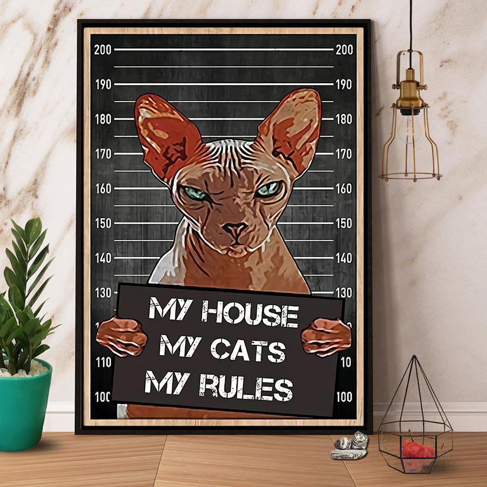 Prisoner Measure Sphynx Cat My House My Cats My Rules Canvas And Poster, Canvas Prints, My Poster Wall, Canvas Wall Art, Wall Decor Visual Art, Halloween Gift, Happy Halloween