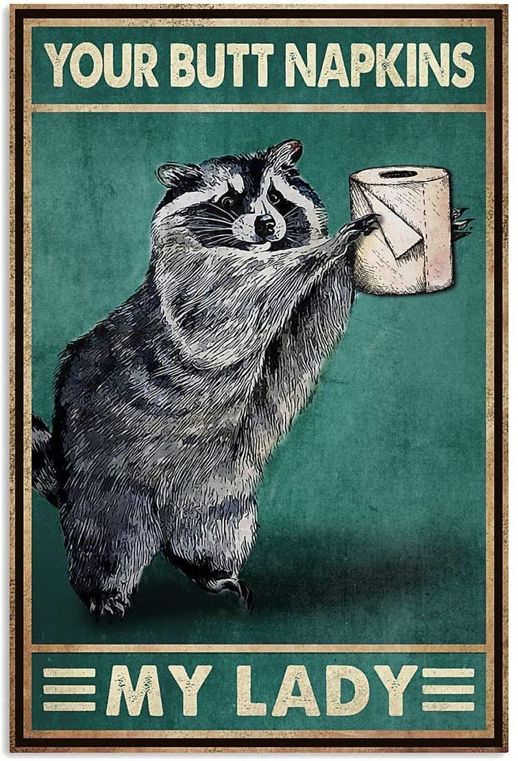 Your Butt Napkins My Lady Poster, Raccoon Funny – Best Idea Gift , Gift For Home Decor, Gift For Family – Horizontal Canvas Matte Canvas Wall Art