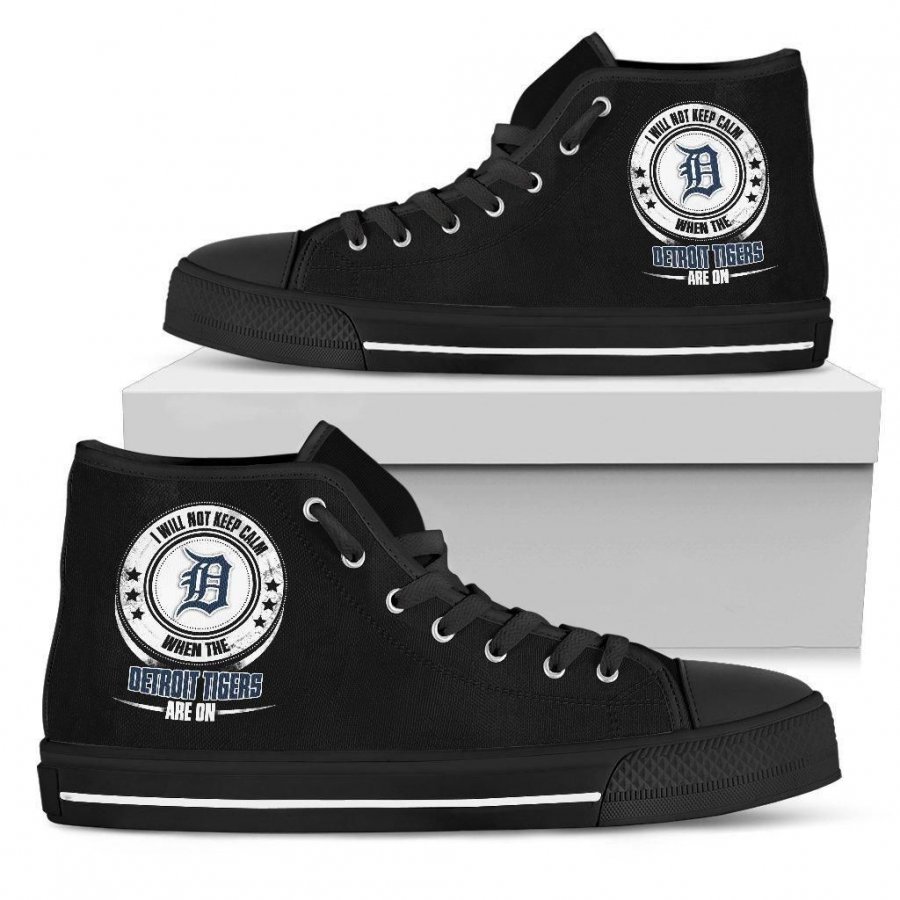 I Will Not Keep Calm Amazing Sporty Detroit Tigers High Top Shoes #871