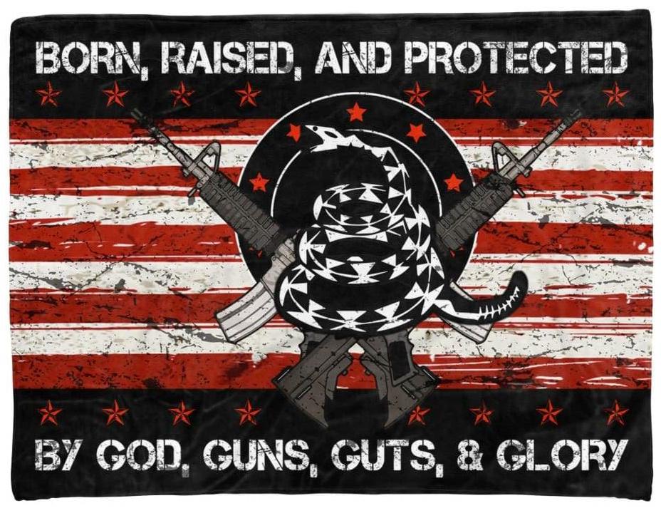 Born Raised And Protected By God Guns Guts And Glory American Veteran – Fleece Blanket