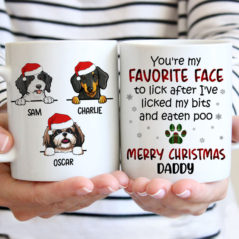 You’Re My Favourite Face To Lick, Customized Mug, Christmas Gift, Personalized Gift For Dog Lovers