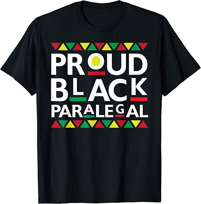 Proud Black Paralegal African American History Month Pride T-Shirt