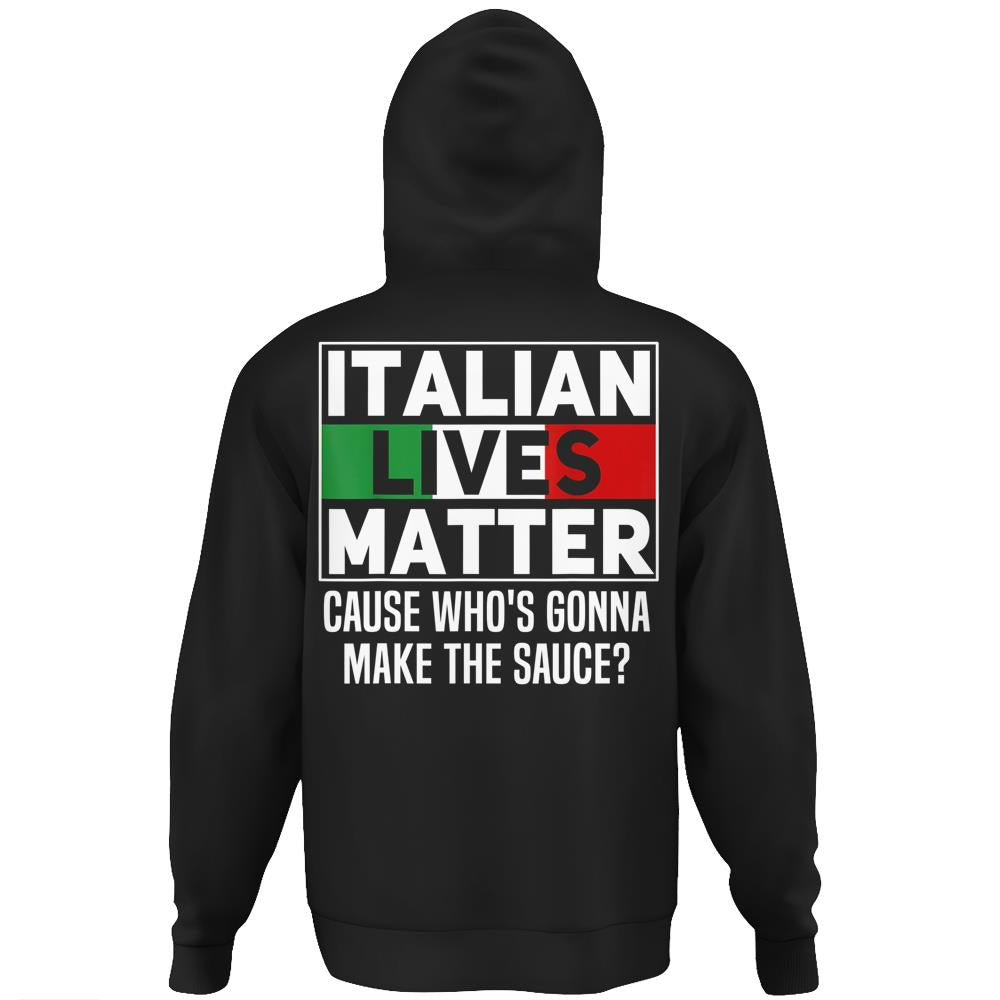 Funny Italian Lives Matter Cook Novelty Gift Italy Flag Hoodie Print On Back