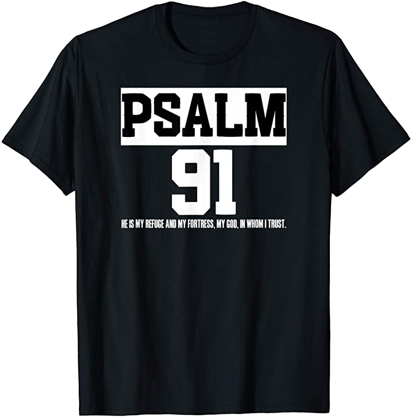 Bible Verse Psalm 91 Christ Worshipper Preacher Jesus Love T-Shirt