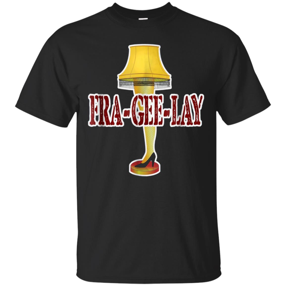 Christmas Leg Lamp FRA GEE LAY T Shirt