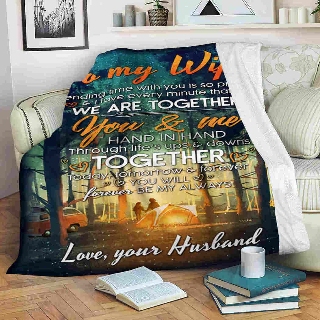 To My Wife Camping Couple You & Me Hand In Hand Blanket Gift For Wife From Husband Birthday Gift Home Decor Bedding Couch Sofa Soft And Comfy Cozy