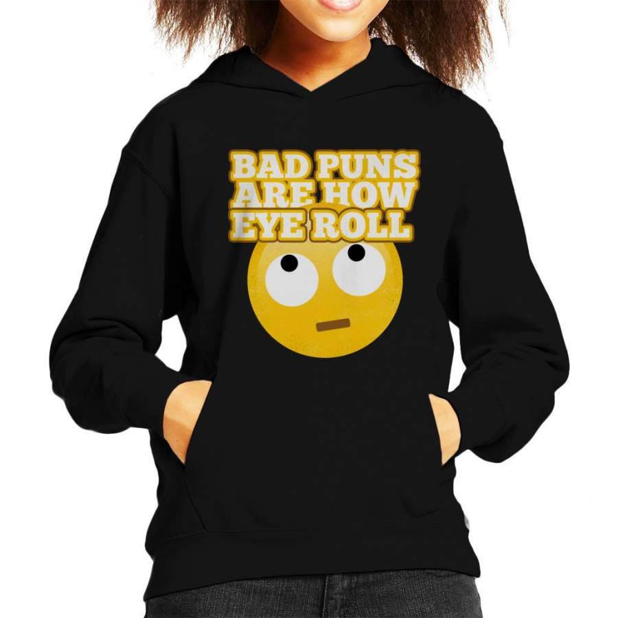 Bad Puns Are How Eye Roll Kid’s Hooded Sweatshirt