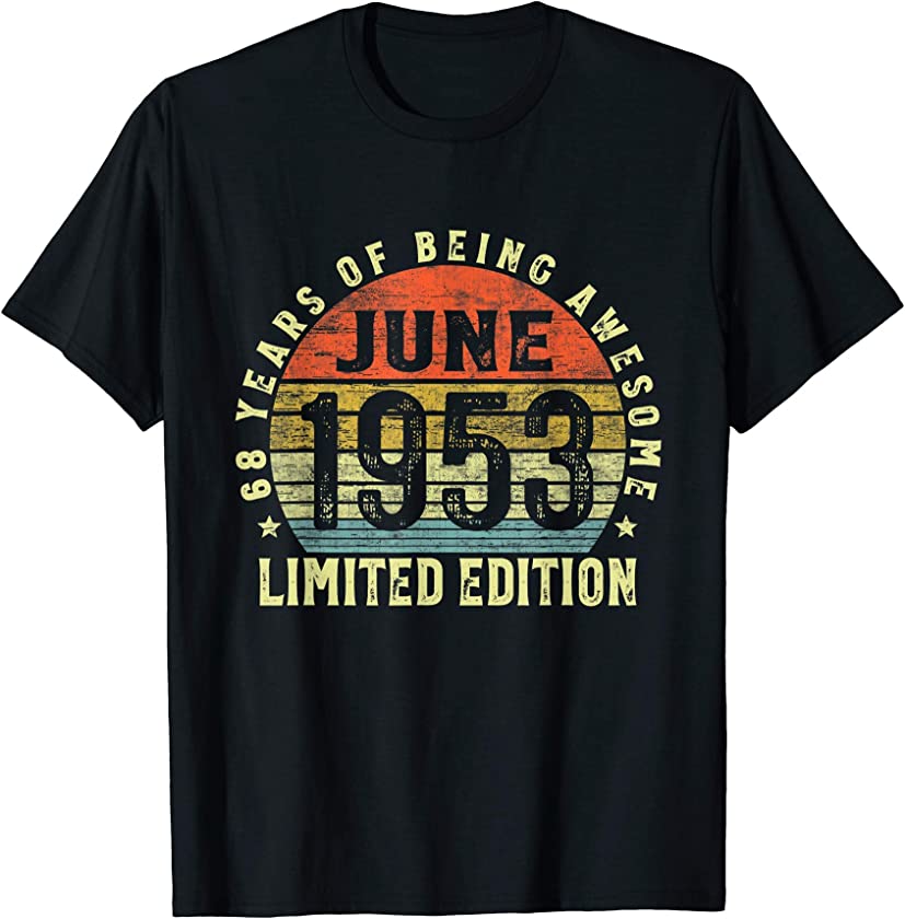 Vintage June 1953 Limited Edition 68 Years Old Gift 68th T-Shirt