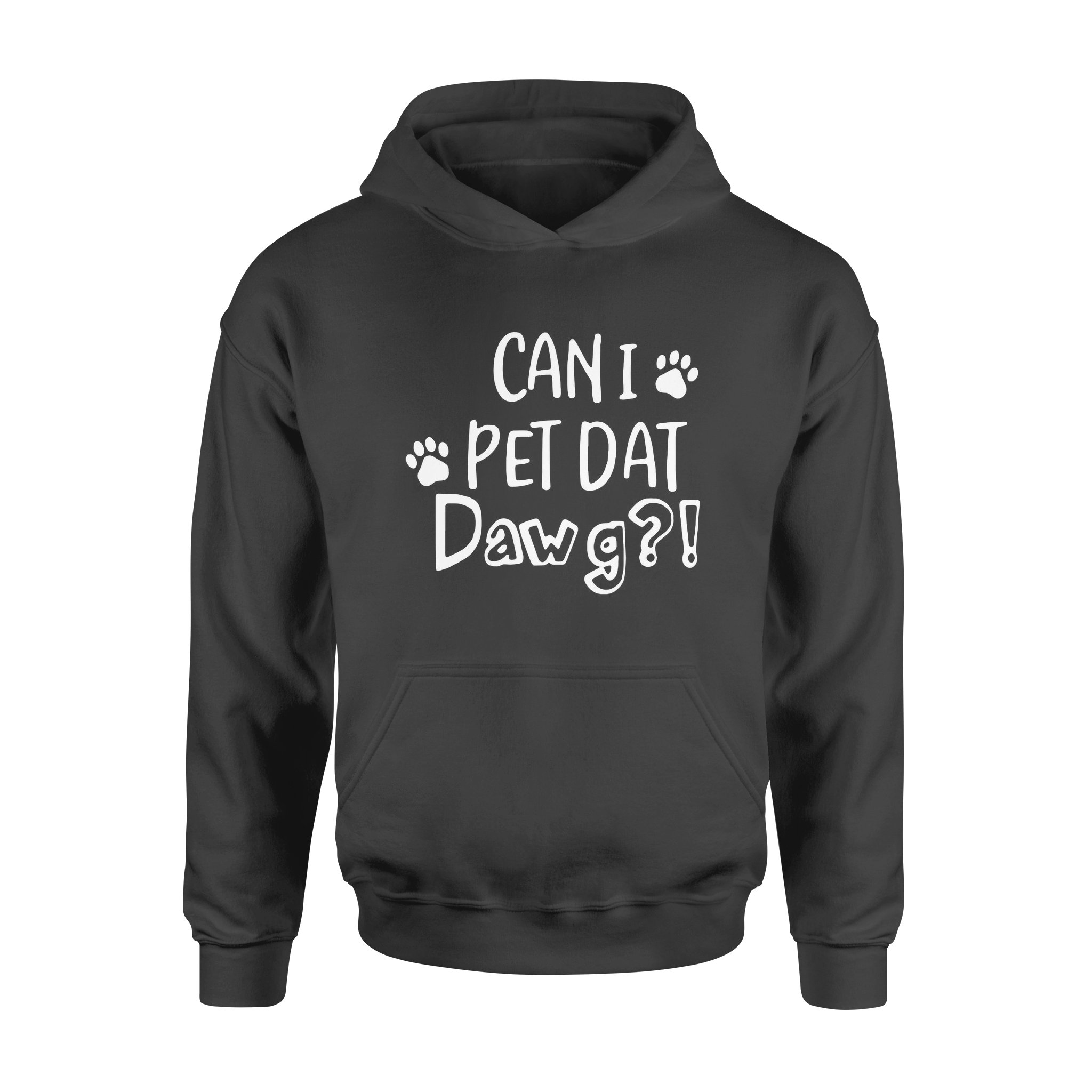 Can I Pet Dat Dawg Dog Paw For Dog Lover – Standard Hoodie