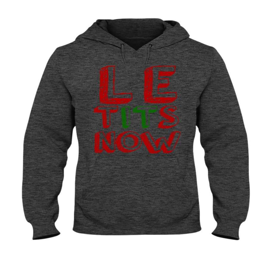 Le tits now funny Christmas jumper with let is snow Slogan Sweatshirt & Hoodie