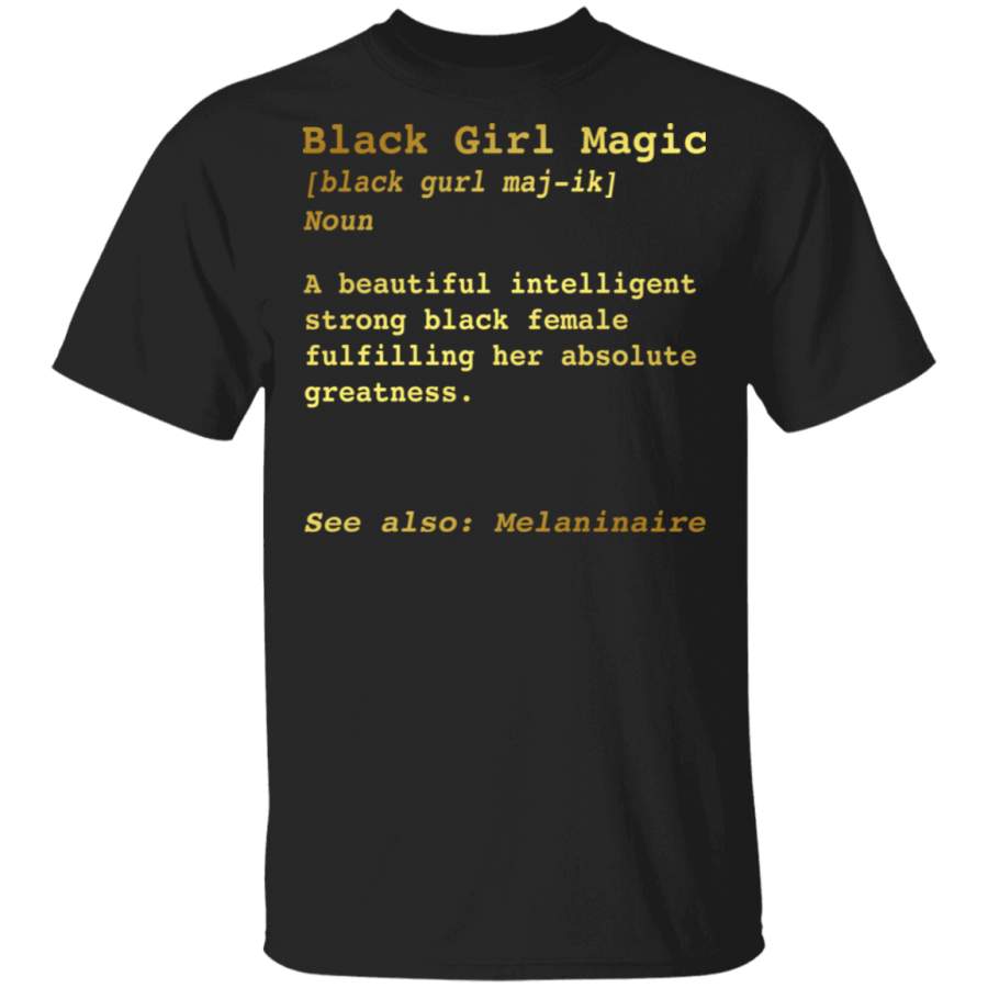 African American T-Shirt Black Girl Magic Noun Definition Melaninaire