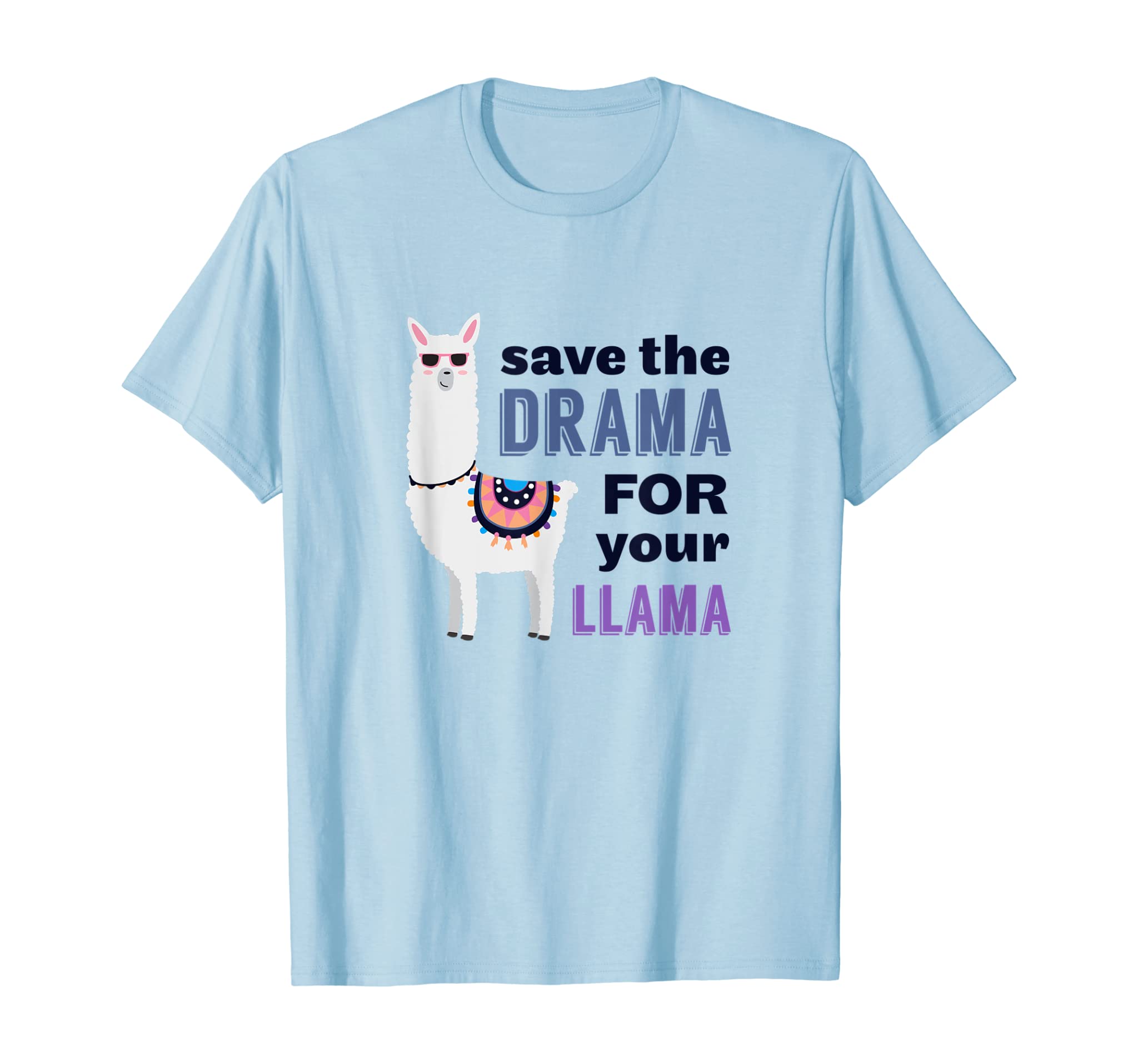 Save The Drama For Your Llama T-Shirt