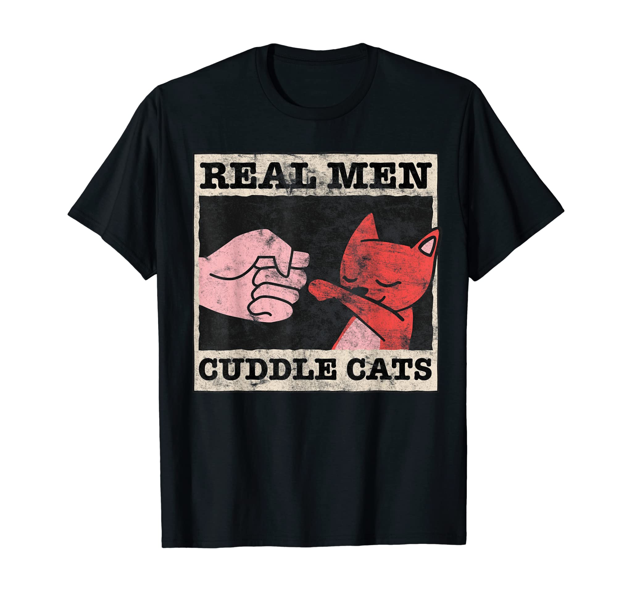 Real Men Cuddle Cats – Funny Cat Dad Shirt Pet Cats Lover