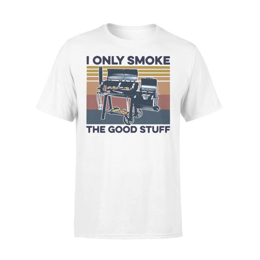 Smoker I Only Smoke The Good Stuff Vintage T-shirt