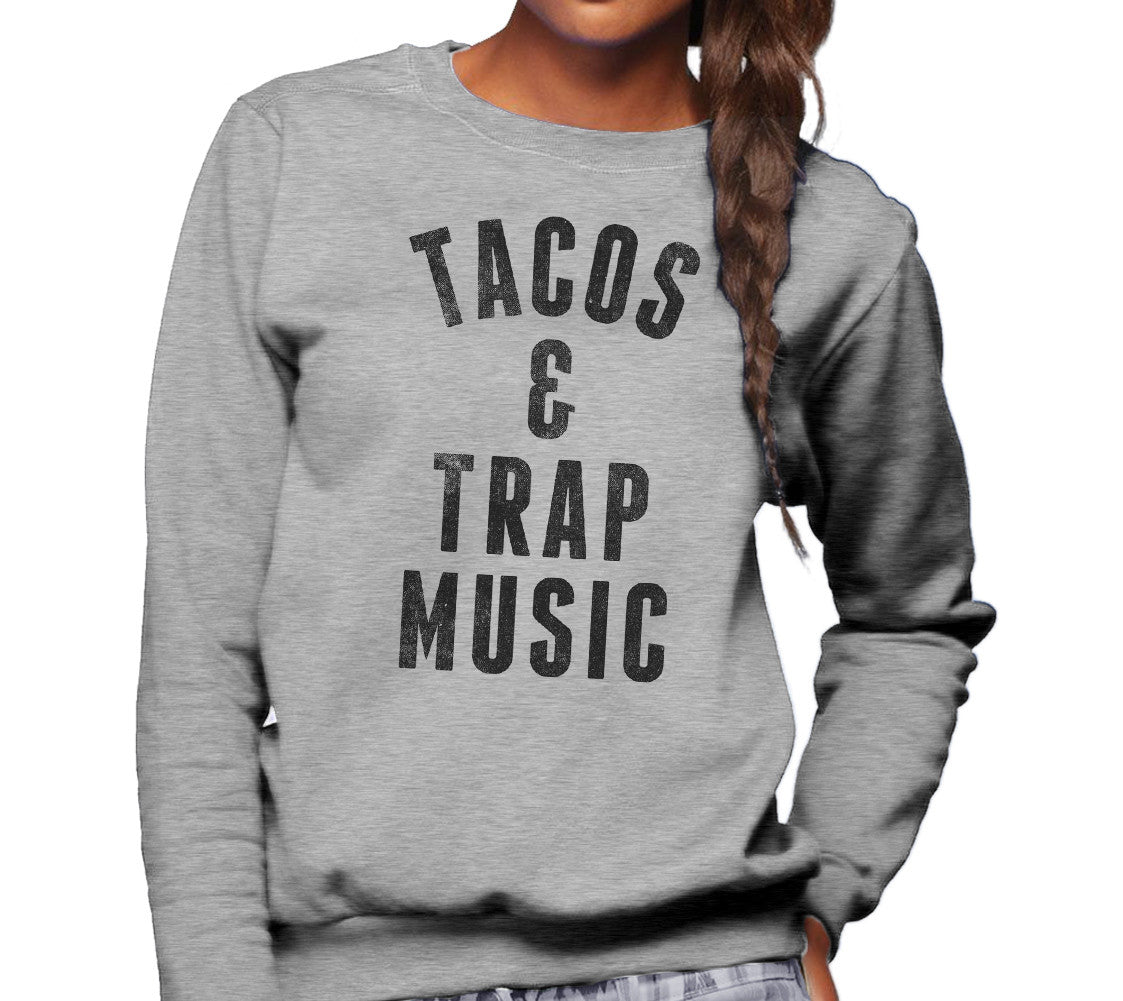 Unisex Tacos And Trap Music Sweatshirt