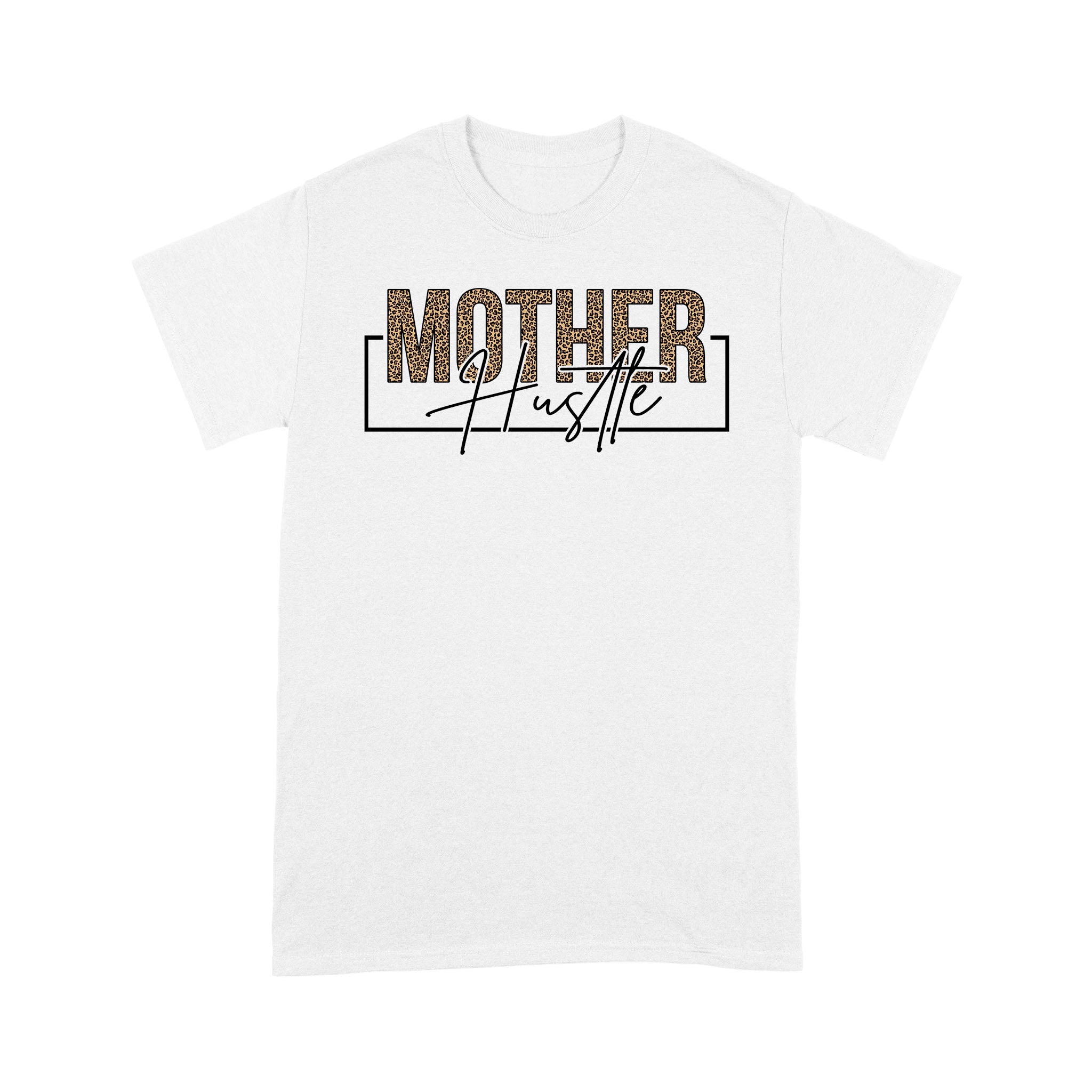 Dng Fashion ‘S Mother Hustle Mom Girl Boss Leopard Animal Print Hustle – Standard T-Shirt