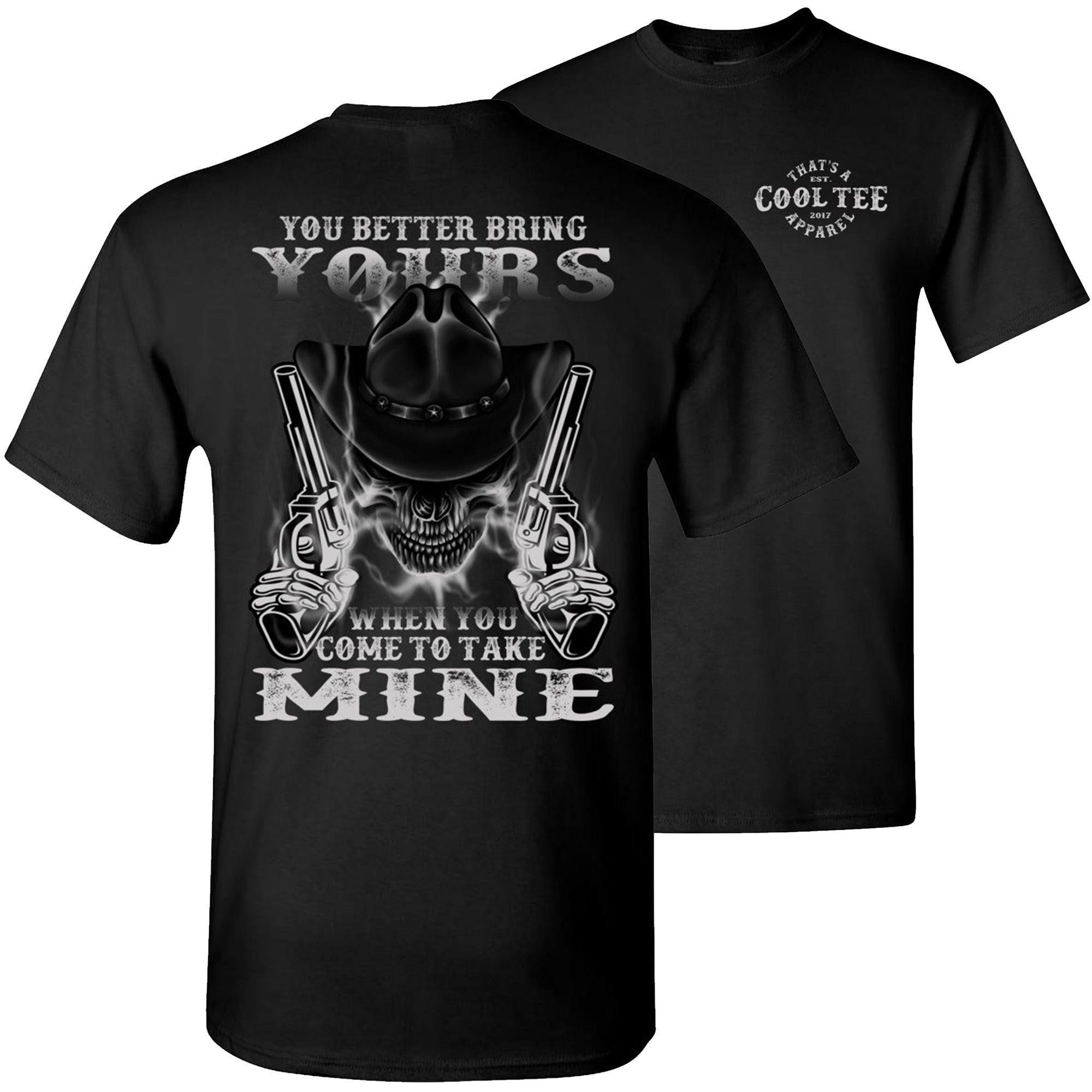 You Better Bring Yours When You Come To Take Mine Pro 2Nd Amendment Shirt