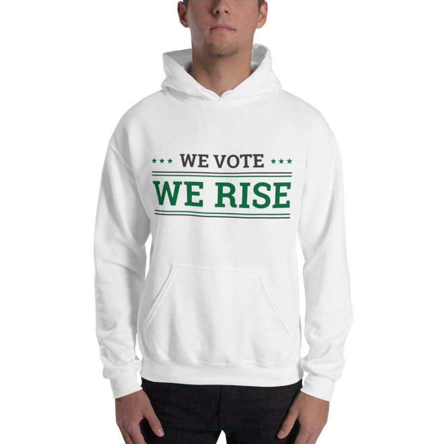 We Vote We Rise – Unisex Hoodie