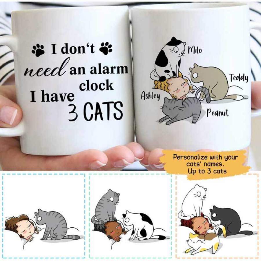 I Don‘t Need Alarm Clock I Have Cats Personalized Mug