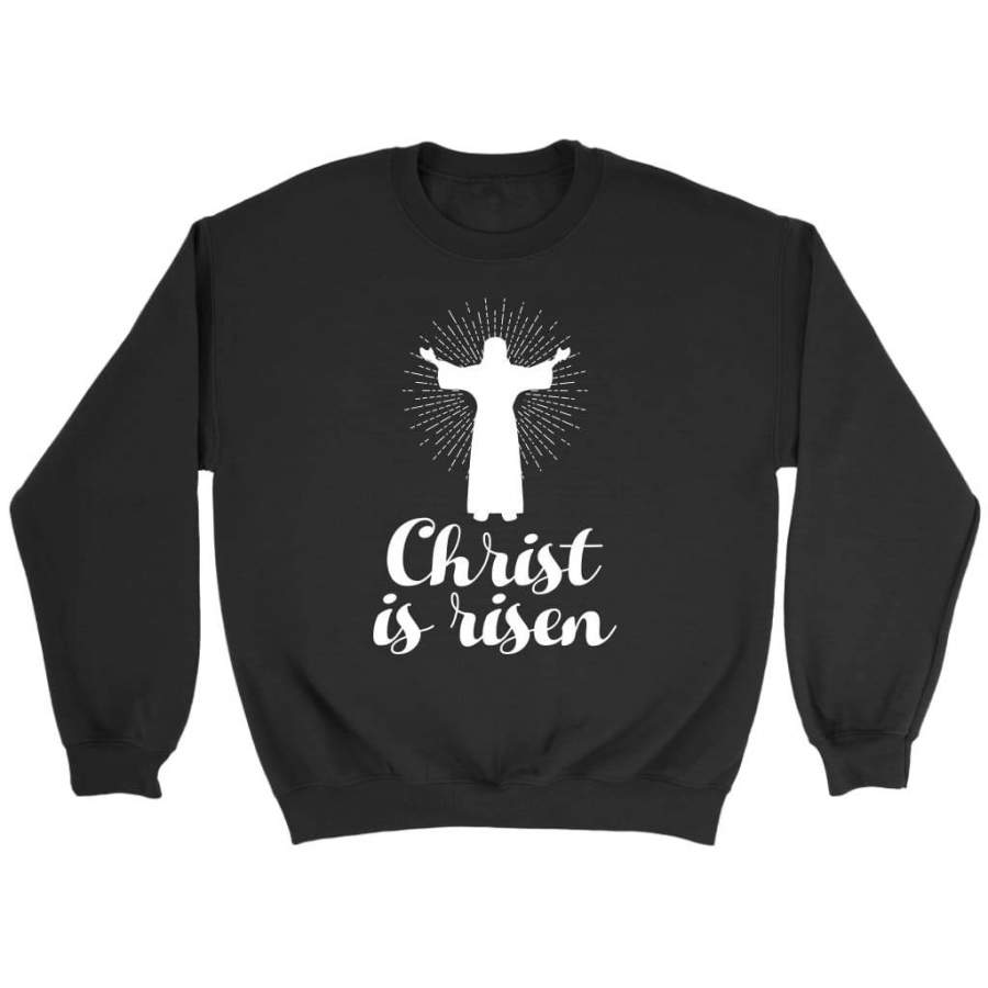 Christ is risen sweatshirt