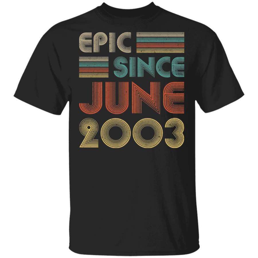 Epic Since June 2003 Vintage 17th Birthday Gifts T-shirt