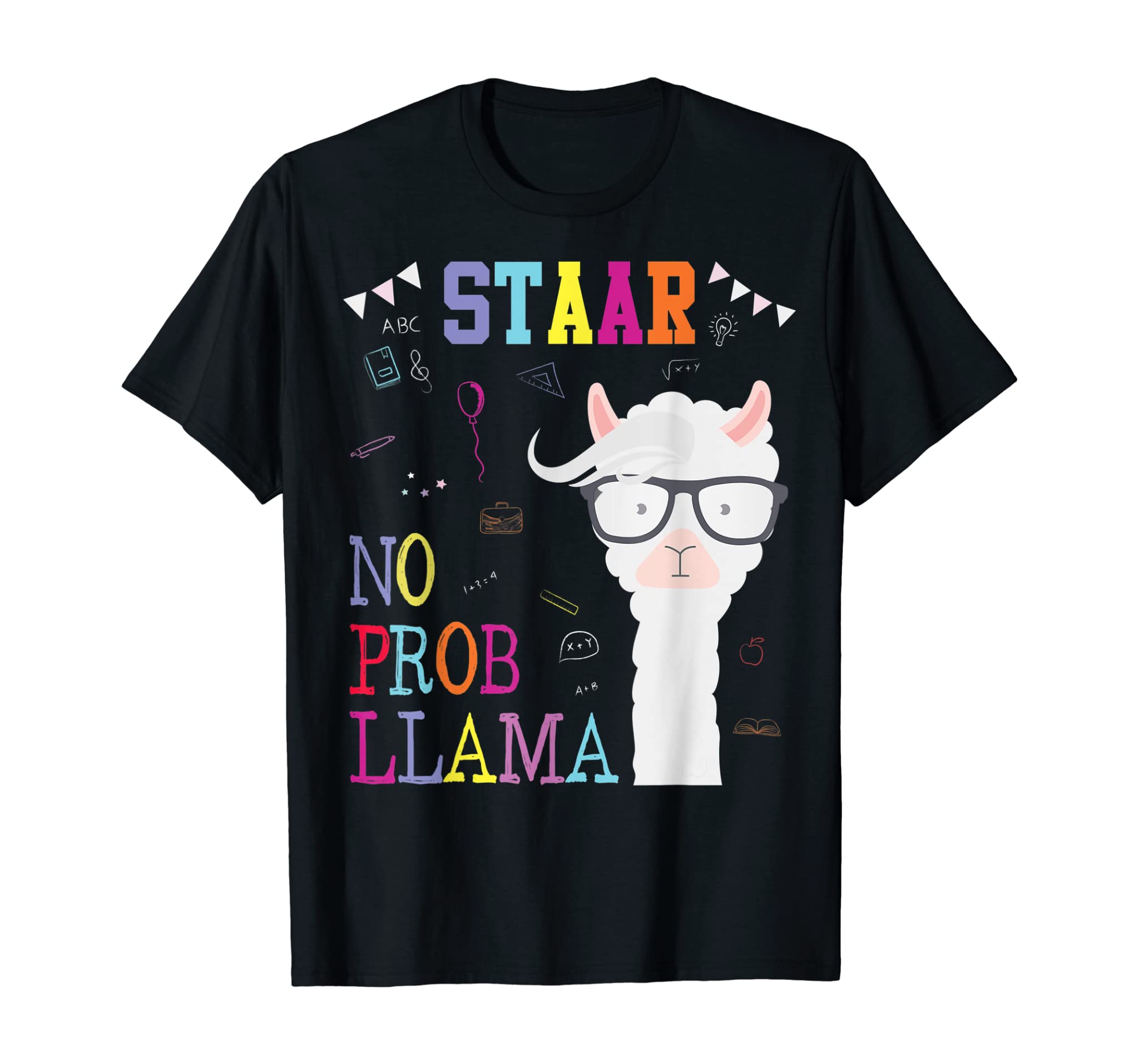 STAAR Test Day Squad No prob-llama Llama Teacher Student T-Shirt