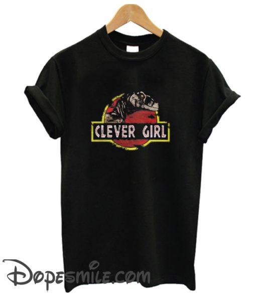 Clever Girl cool  T Shirt