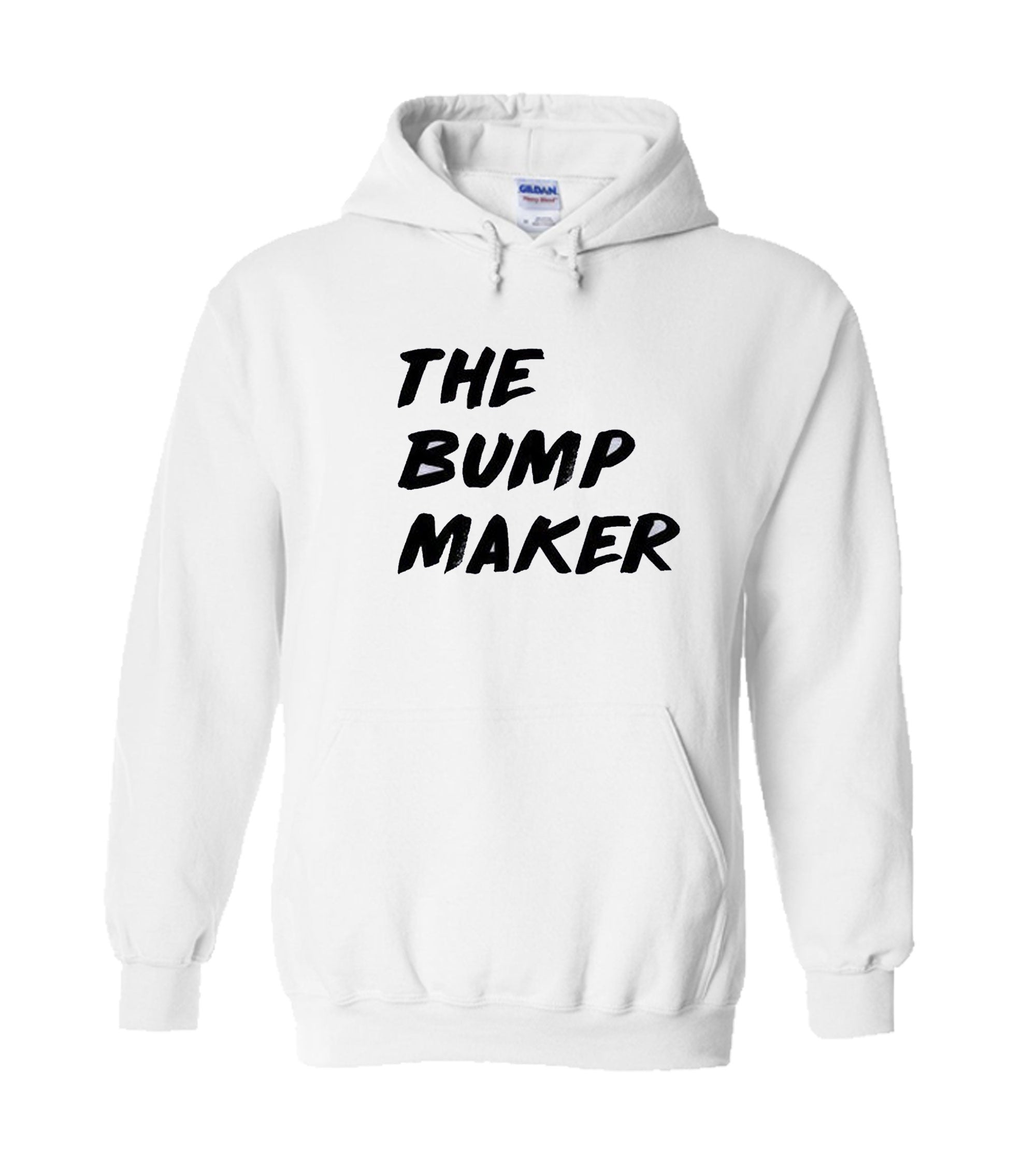 The Bump Maker Unisex Hoodie