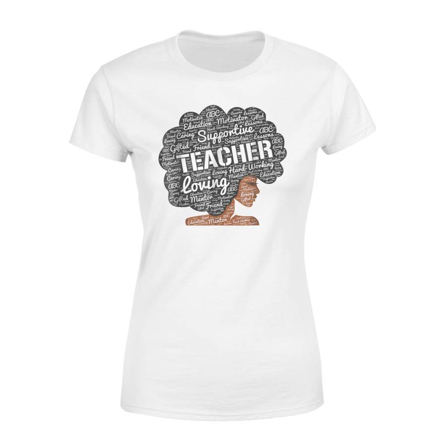 Teacher T-Shirt Natural Hair Afro African American Black SHIRT – Standard Women’s T-shirt