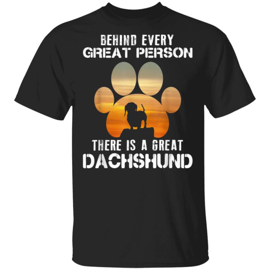 Behind Every Great Person There Is A Great Dachshund Gift TShirt