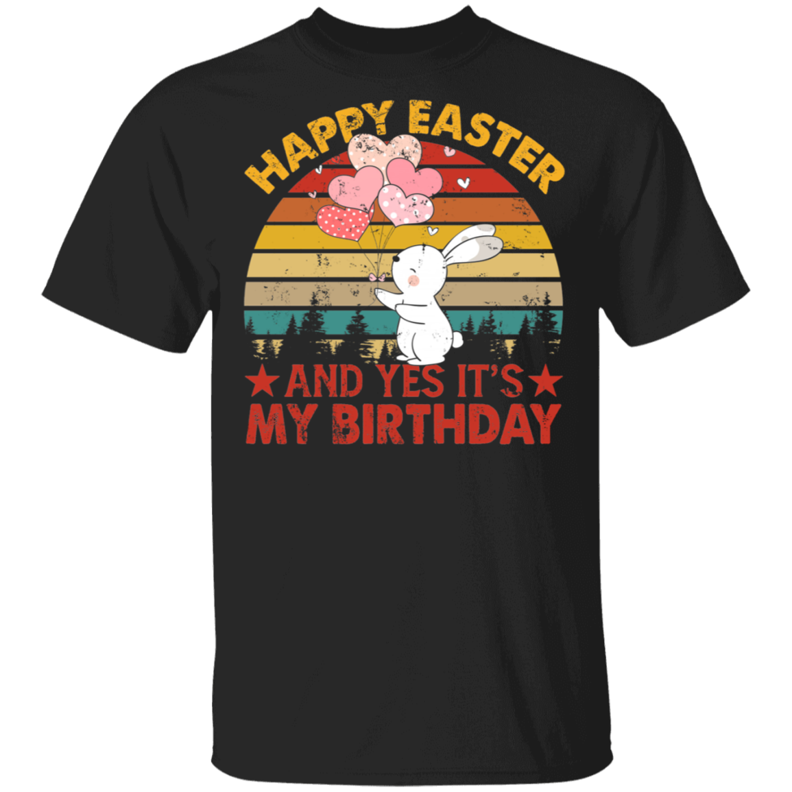 Easter Birthday Shirt Vintage Retro Happy Easter And Yes It’S My Birthday Funny Easter Day Birthday Bunny Gifts T-Shirt