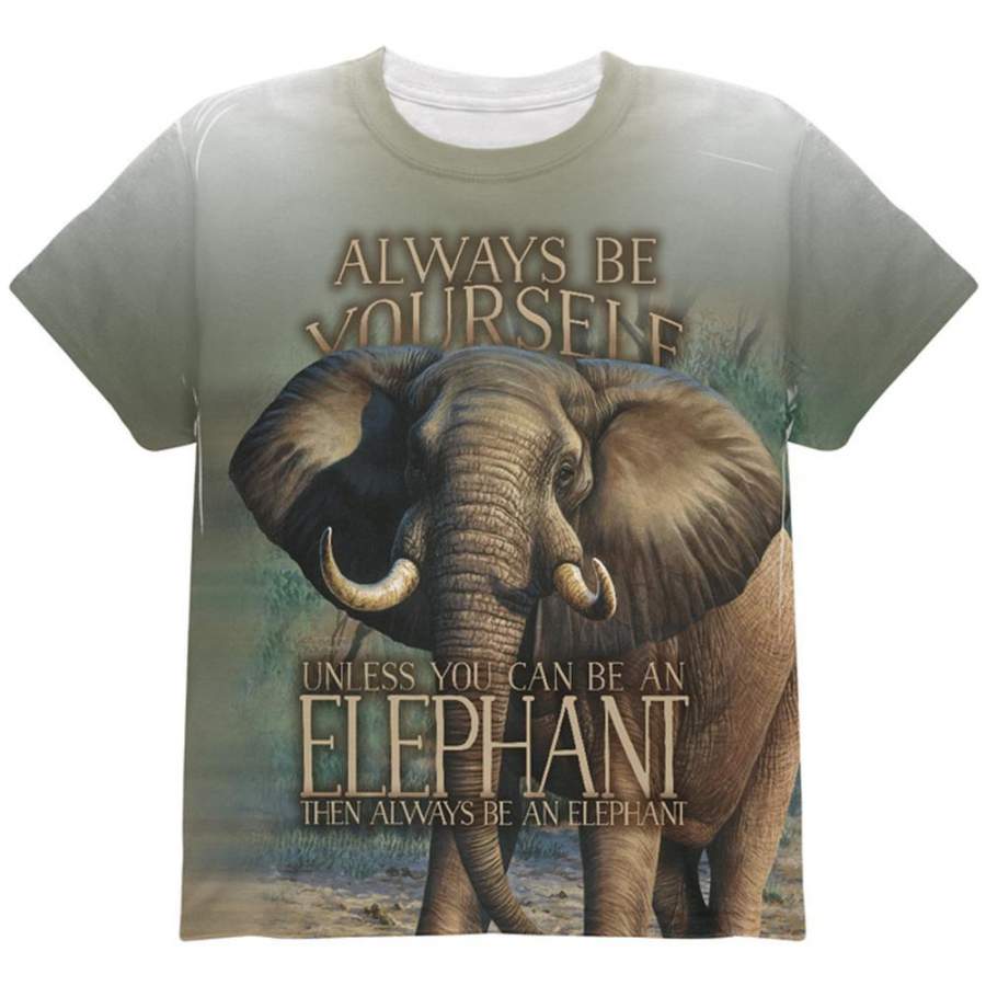 Always Be Yourself Unless Elephant All Over Youth T Shirt