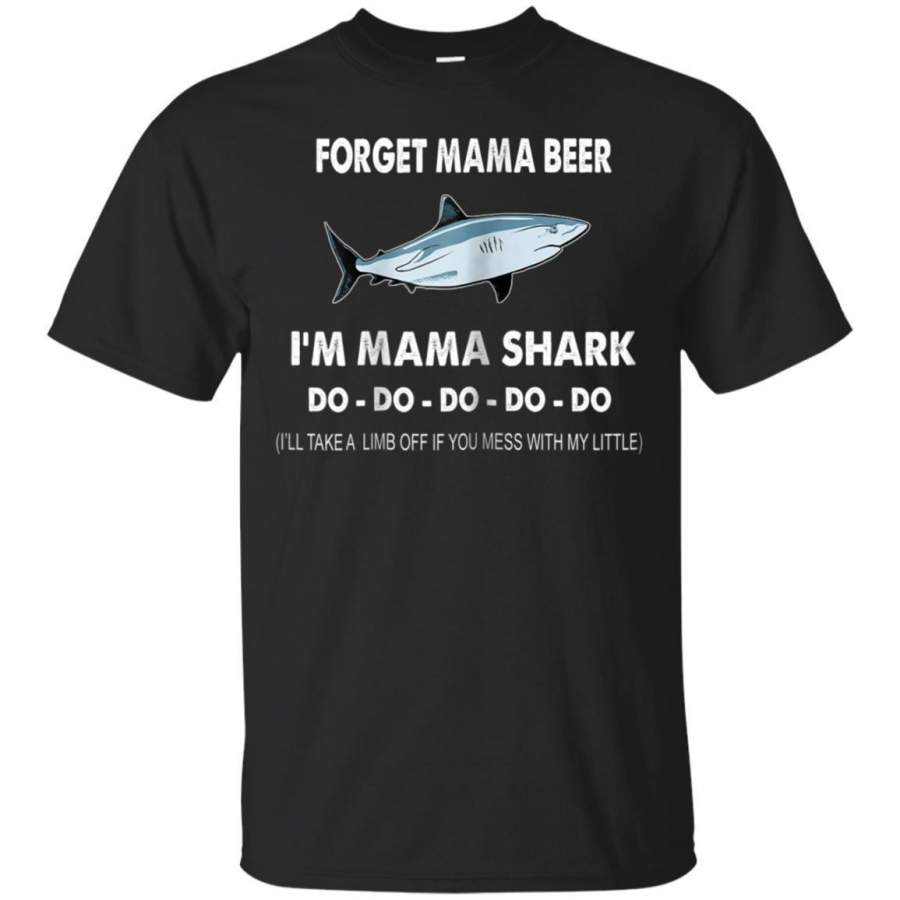 AGR Forget Mama Bear Im A Mama Shark Dodododo T Shirt Jaq T-shirt