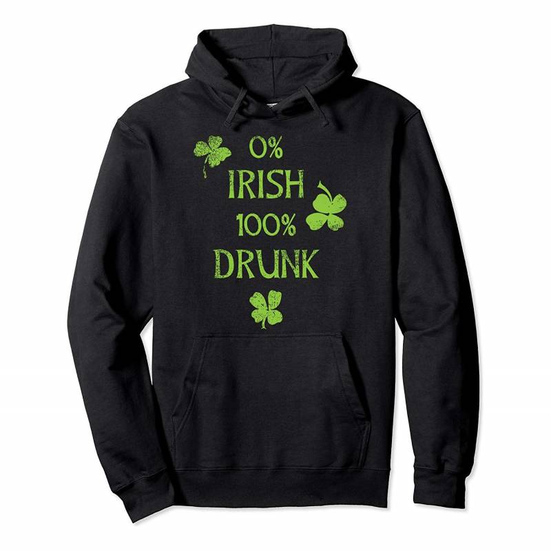 0% Irish 100% Drunk Funny St Patricks Day Pullover Hoodie