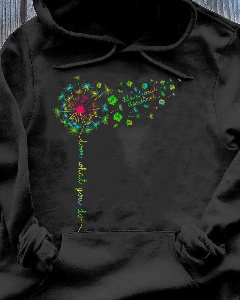 Dandelion Love What You Do Educational Assistant Standard Hoodie